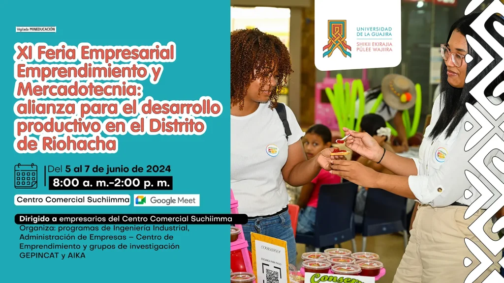 XI Feria Empresarial Emprendimiento y Mercadotecnia alianza para el desarrollo productivo en el Distrito de Riohacha