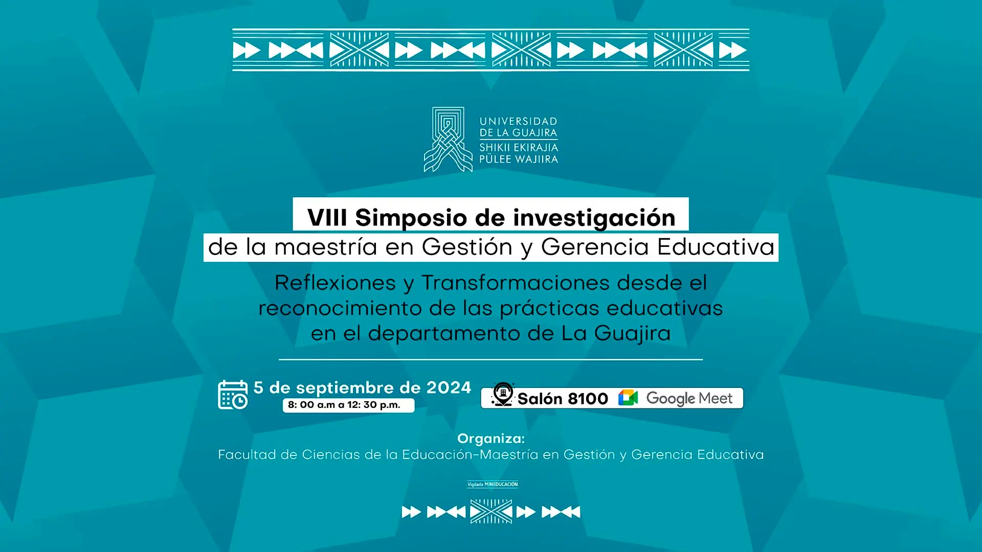 VIII Simposio de investigación de la maestría en Gestión y Gerencia Educativa: