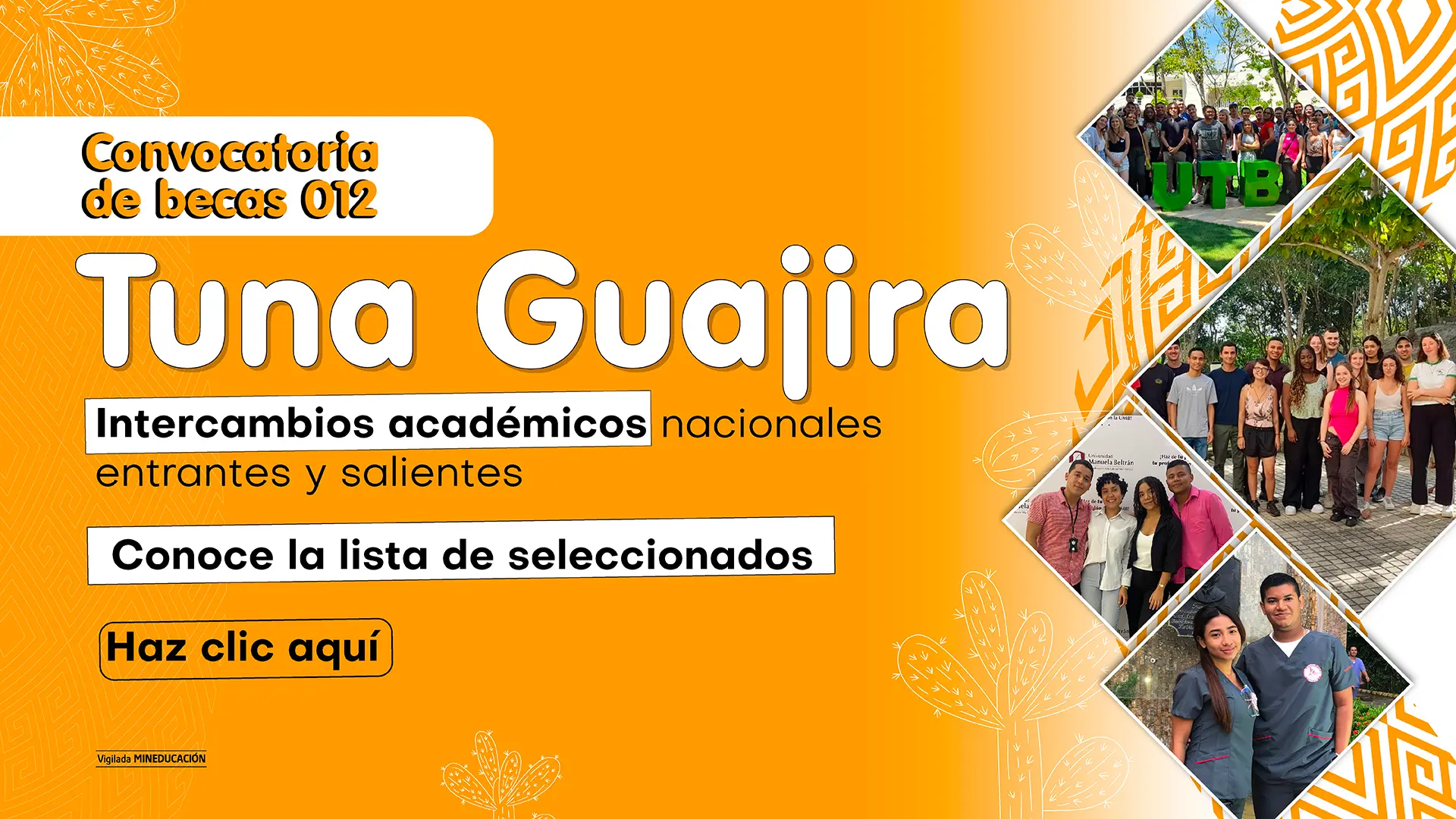 Estudiantes seleccionados en la Convocatoria de becas Tuna Guajira - periodo 2025-1 Estudiantes seleccionados en la Convocatoria de becas Tuna Guajira - periodo 2025-1