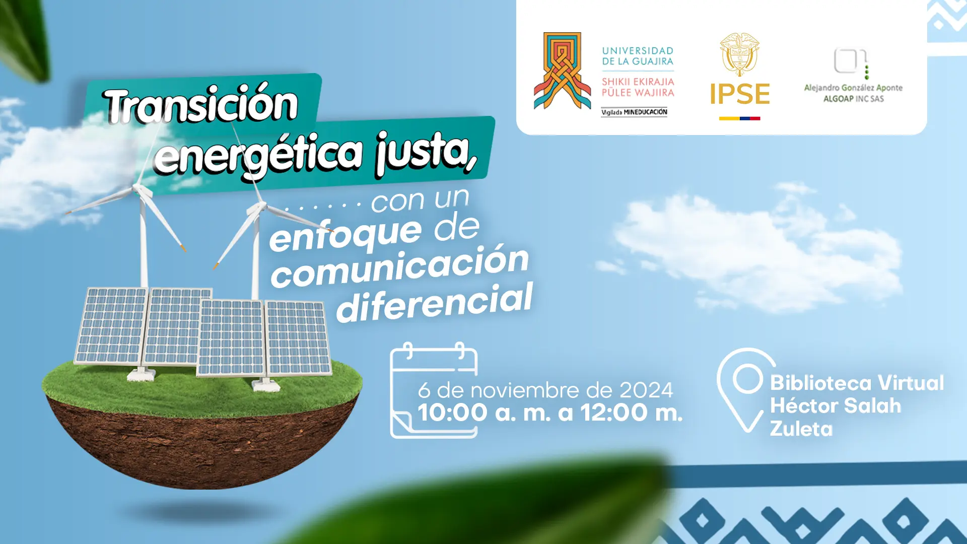 Transición energética justa, con un enfoque de comunicación diferencial