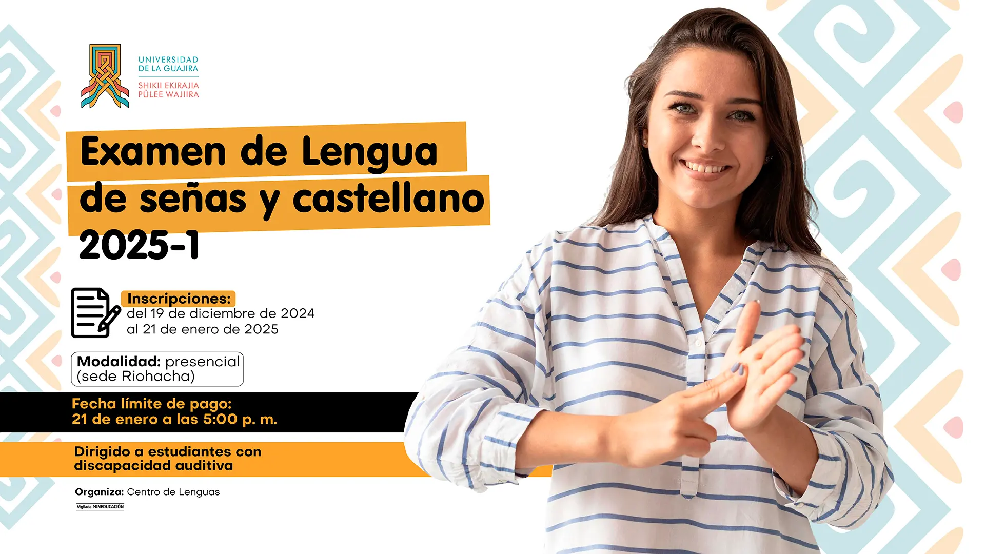 Anuncio de un examen de suficiencia de lengua de señas y castellano para estudiantes con discapacidad auditiva. El cartel, con la foto de una mujer haciendo un gesto con las manos, informa que las inscripciones son del 19 de diciembre de 2024 al 21 de enero de 2025 y el examen será presencial en la sede de Riohacha.