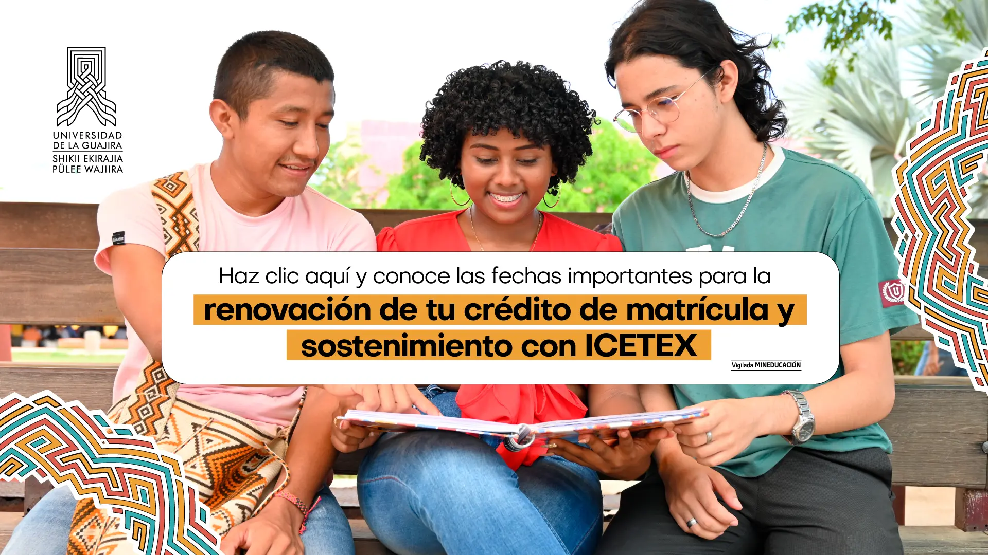 Fechas importantes para la renovación de crédito de matrícula y sostenimiento con ICETEX