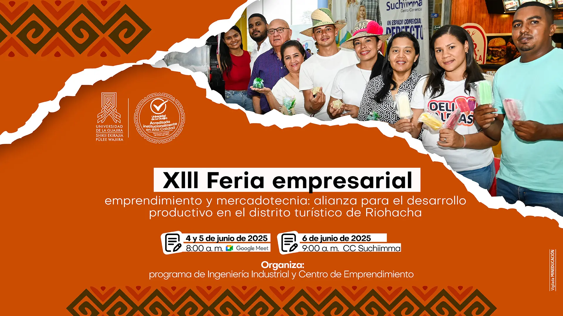 La imagen es un póster promocional para la "XIII Feria empresarial". El fondo es un diseño abstracto de color naranja con patrones geométricos en las esquinas superiores e inferiores. En la parte superior del póster, se encuentra una fotografía de un grupo de personas de diferentes edades y géneros, sonrientes, sosteniendo helados de paleta. La imagen tiene bordes irregulares, como si fuera un trozo de papel rasgado. En la parte central, el texto del evento está superpuesto sobre el fondo naranja. El título es "XIII Feria empresarial" y el subtítulo "emprendimiento y mercadotecnia: alianza para el desarrollo productivo en el distrito turístico de Riohacha". La información sobre las fechas y ubicaciones se presenta en dos recuadros. El primero dice "4 y 5 de junio de 2025, 8:00 a. m. Google Meet", y el segundo, "6 de junio de 2025, 9:00 a. m. CC Suchiimma". El evento es "Organiza: programa de Ingeniería Industrial y Centro de Emprendimiento". En la esquina superior izquierda se ven los logos de la Universidad de La Guajira y un sello de acreditación de alta calidad.