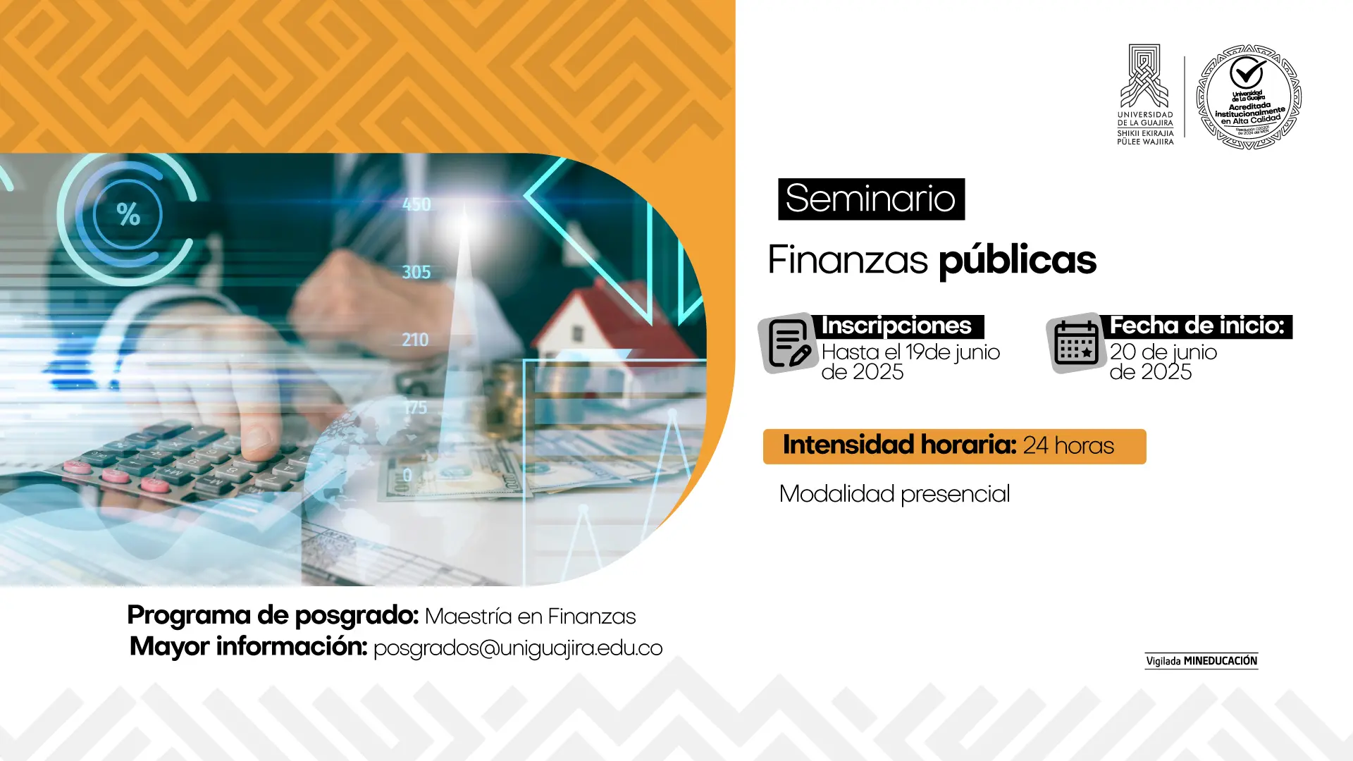Anuncio de un seminario sobre finanzas públicas para la Maestría en Finanzas. El cartel, con una imagen de una mano usando una calculadora sobre billetes, informa que las inscripciones son hasta el 19 de junio y el curso de 24 horas inicia el 20 de junio de 2025 en modalidad presencial.