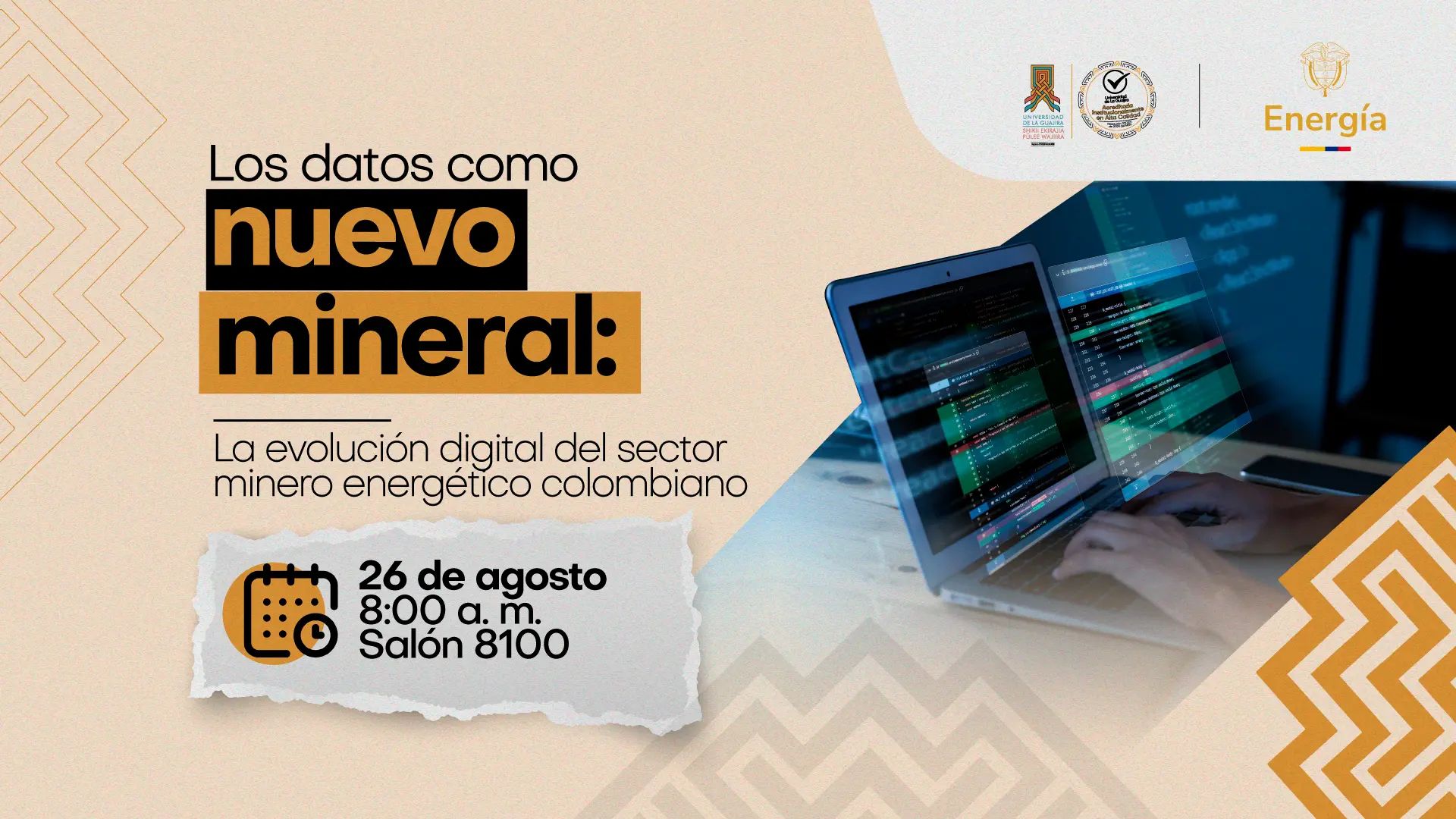 La imagen muestra un banner promocional para un evento titulado "Los datos como nuevo mineral: La evolución digital del sector minero energético colombiano". En el lado derecho del banner, vea la imagen de una persona trabajando en una computadora portátil con un código de programación en la pantalla. El evento se llevará a cabo el 26 de agosto a las 8:00 am en el Salón 8100.