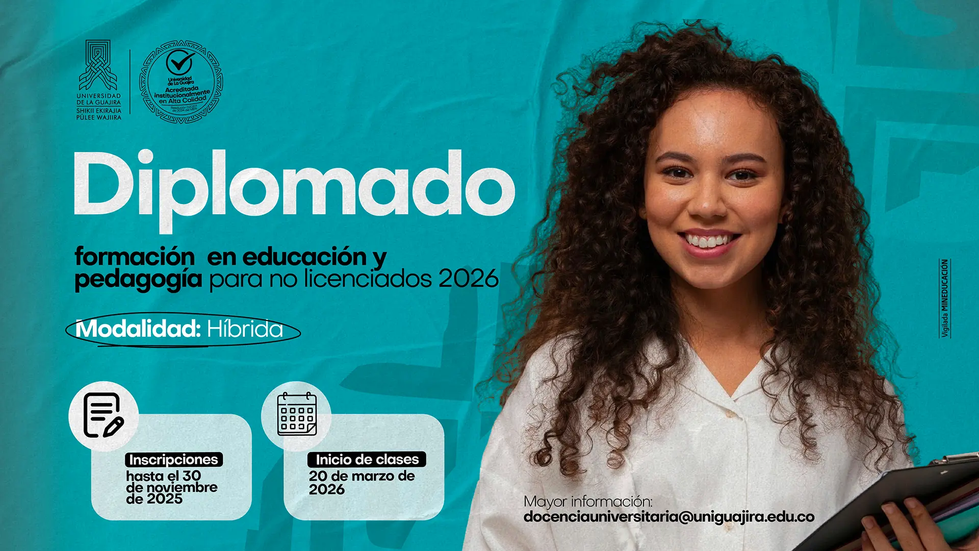 Afiche promocional de la Universidad de La Guajira sobre el diplomado Formación en educación y pedagogía para no licenciados 2026. Se indica que la modalidad es híbrida, las inscripciones están abiertas hasta el 30 de noviembre de 2025 y las clases inician el 20 de marzo de 2026. En la parte derecha aparece una joven sonriente con una tableta, sobre un fondo turquesa con logos institucionales en la parte superior.
