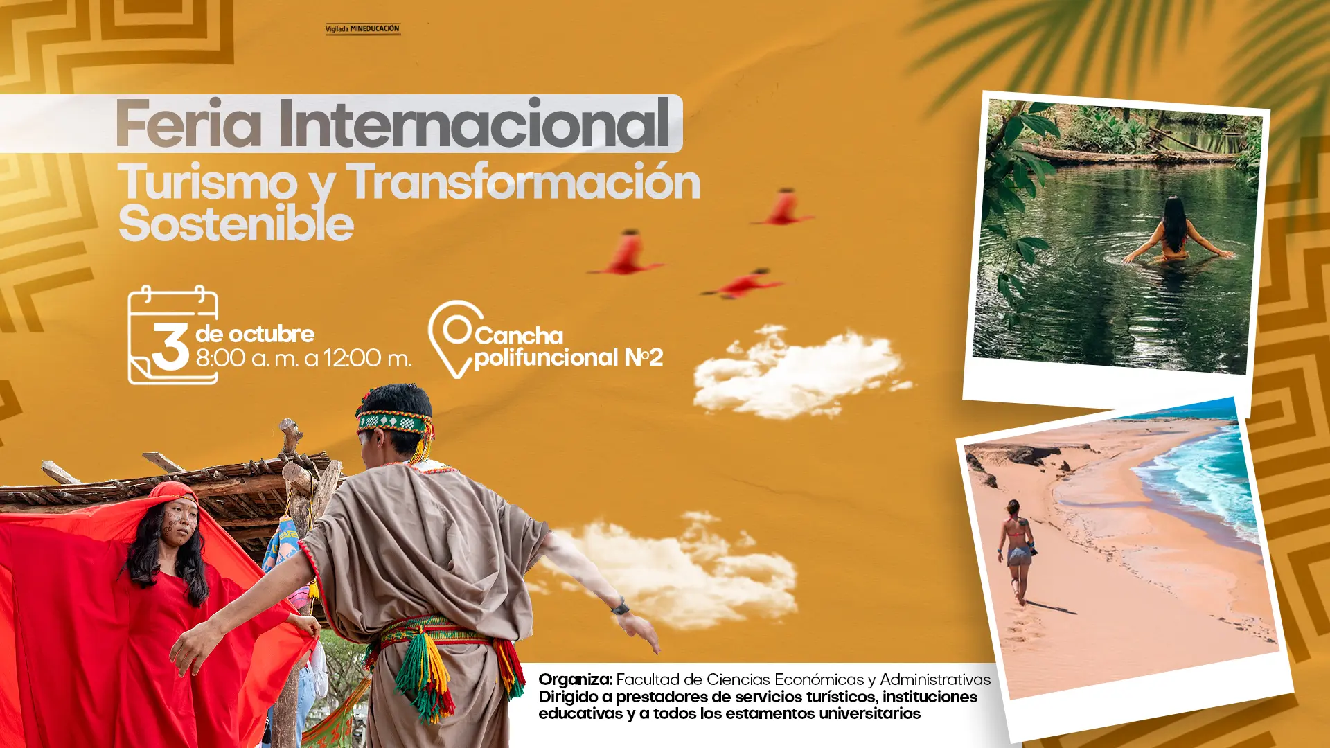 Afiche promocional de la “Feria internacional: turismo y transformación sostenible”, que se realizará el 3 de octubre de 8:00 a.m. a 12:00 m. en la cancha polifuncional N.° 2. La imagen tiene un fondo color ocre con patrones geométricos, incluye fotos de una mujer caminando en la playa, otra dentro de un río rodeado de vegetación y una escena cultural con personas vestidas con trajes tradicionales. En la parte inferior se indica que organiza la Facultad de Ciencias Económicas y Administrativas, y está dirigido a prestadores de servicios turísticos, instituciones educativas y estamentos universitarios.
