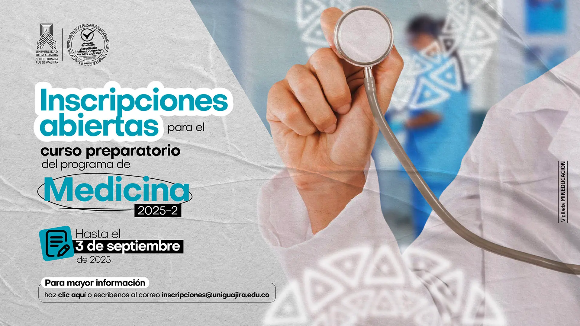Imagen promocional de la Universidad de La Guajira anunciando inscripciones abiertas para el curso preparatorio del programa de Medicina 2025-2. En el centro, se destacan las palabras Inscripciones abiertas para el curso preparatorio del programa de Medicina 2025-2. En la parte inferior, se indica que las inscripciones están disponibles hasta el 3 de septiembre de 2025.