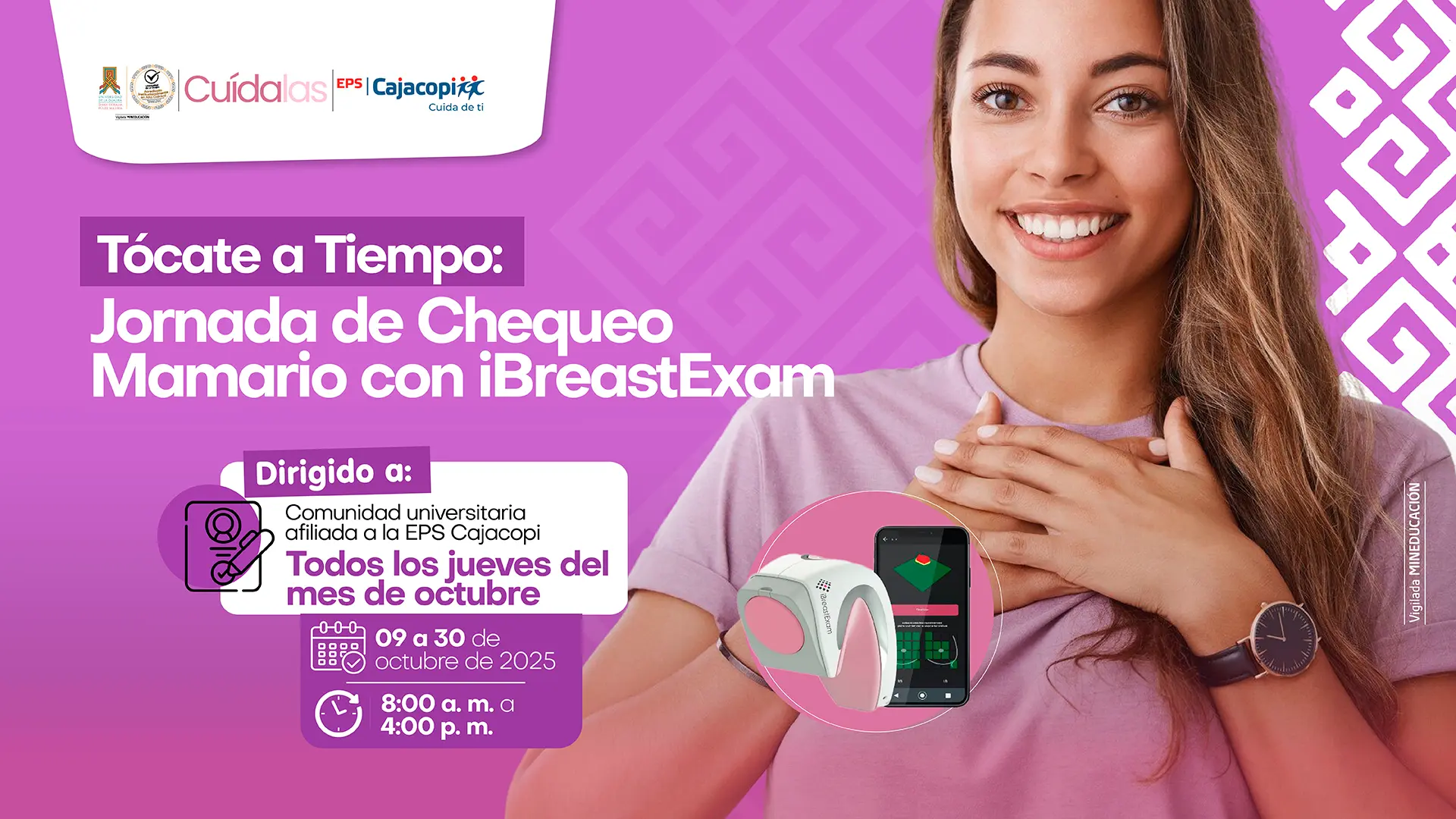 Mujer joven con camiseta rosada coloca sus manos sobre el pecho y sonríe. A su lado aparece el dispositivo iBreastExam junto a un celular con la aplicación abierta. Afiche de la campaña ‘Tócate a Tiempo: Jornada de Chequeo Mamario con iBreastExam’, dirigida a la comunidad universitaria afiliada a la EPS Cajacopi. El evento se realizará todos los jueves de octubre de 2025, de 8:00 a. m. a 4:00 p. m.