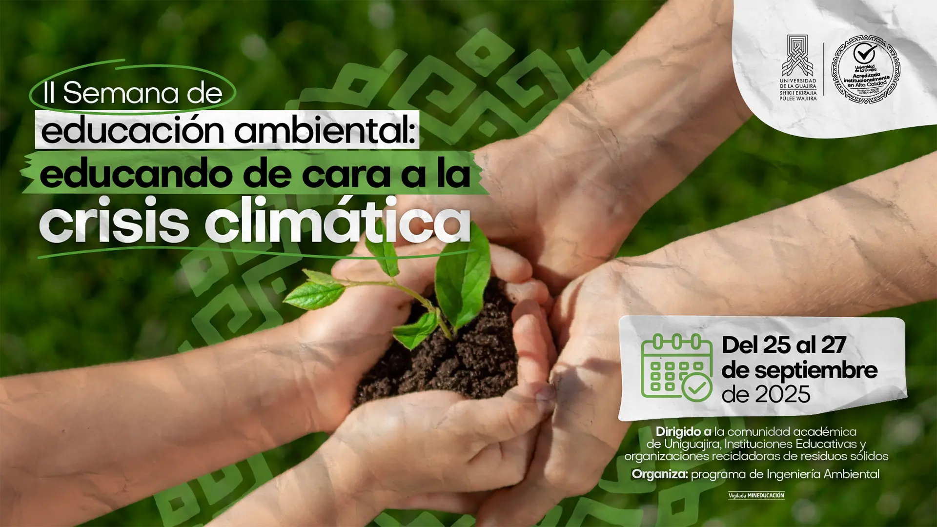 Manos sostienen una planta joven sobre tierra, con información de la II Semana de Educación Ambiental enfocada en la crisis climática, del 25 al 27 de septiembre de 2025.