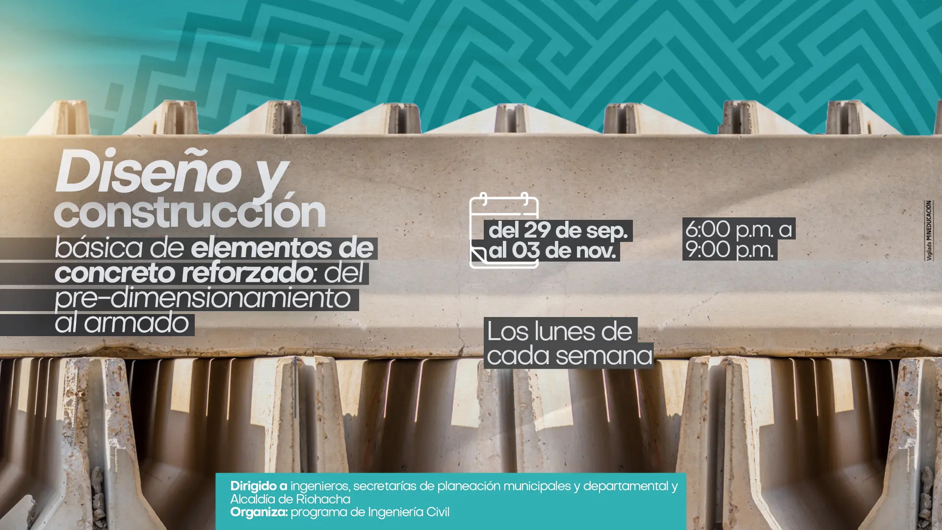 Afiche informativo del curso ‘Diseño y construcción básica de elementos de concreto reforzado: del pre-dimensionamiento al armado’, organizado por el programa de Ingeniería Civil de la Universidad de La Guajira.