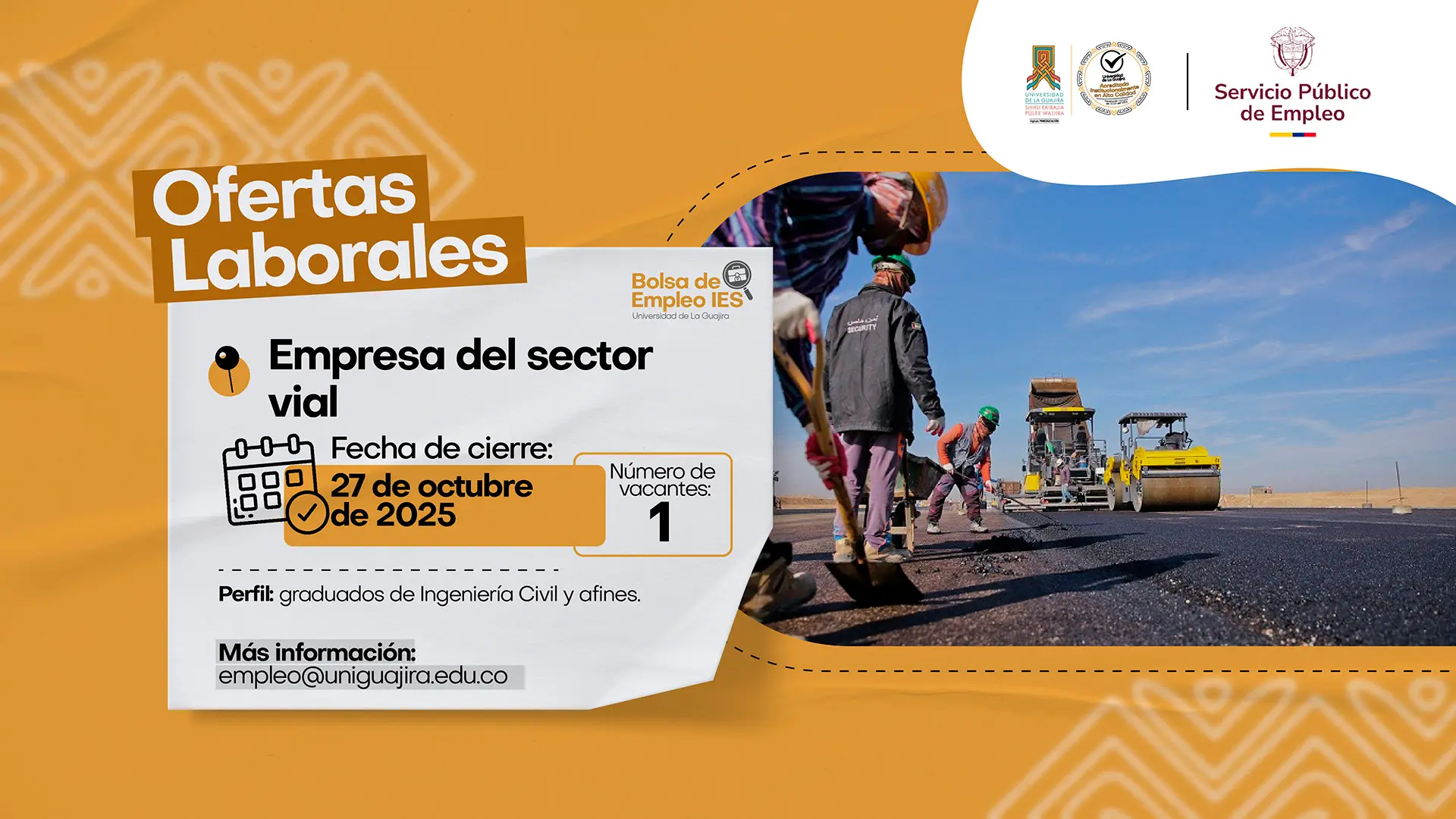 Afiche informativo de la Universidad de La Guajira sobre oferta laboral para graduados de Ingeniería Civil. Incluye el logo institucional, el título “Ofertas Laborales”, y detalla que se trata de una vacante en una empresa del sector vial, con fecha de cierre el 27 de octubre de 2025. Aparece la dirección de contacto: empleo@staging6.uniguajira.edu.co.