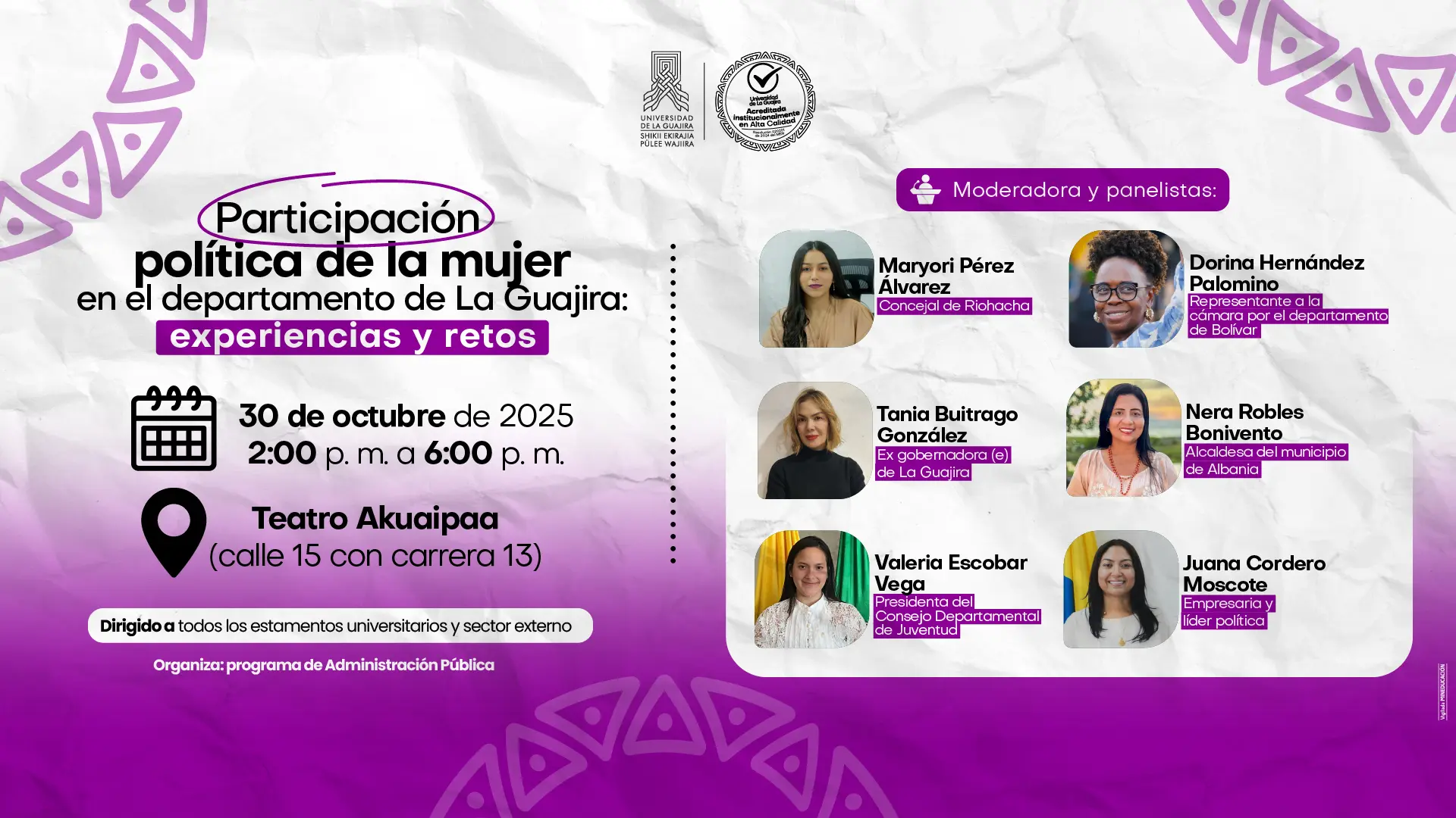 Afiche del evento “Participación política de la mujer en el departamento de La Guajira: experiencias y retos”, programado para el 30 de octubre de 2025 en el Teatro Akuaipaa. Incluye información de horario, organizadores y fotografías de las panelistas invitadas.