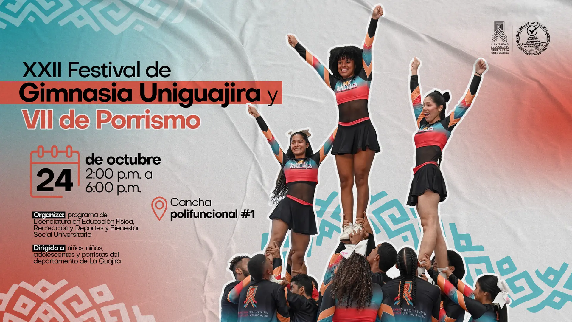 Afiche del “XXII Festival de Gimnasia Uniguajira y VII de Porrismo”, organizado por la Universidad de La Guajira. En el centro se muestra un grupo de porristas realizando una figura piramidal, con tres mujeres en la parte superior levantando los brazos. El fondo tiene tonos degradados azul y naranja con patrones indígenas.