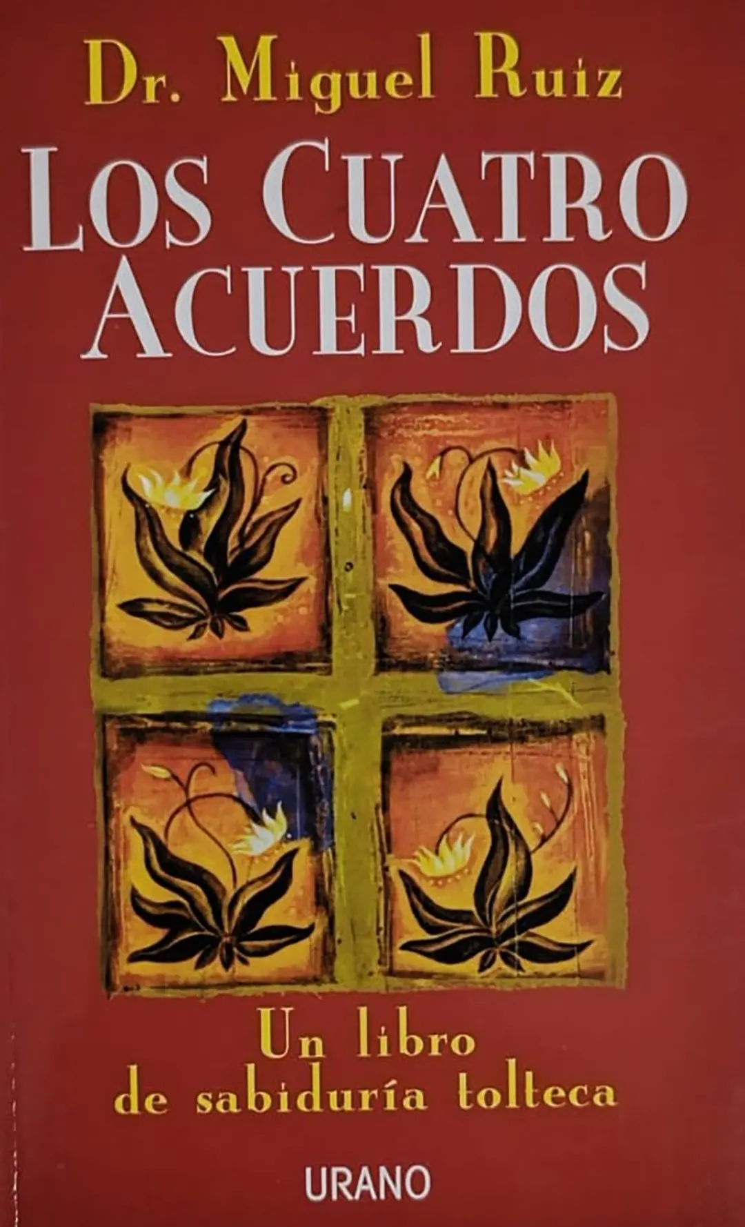Los Cuatro Acuerdos (The Four Agreements) Un libro de sabiduría tolteca