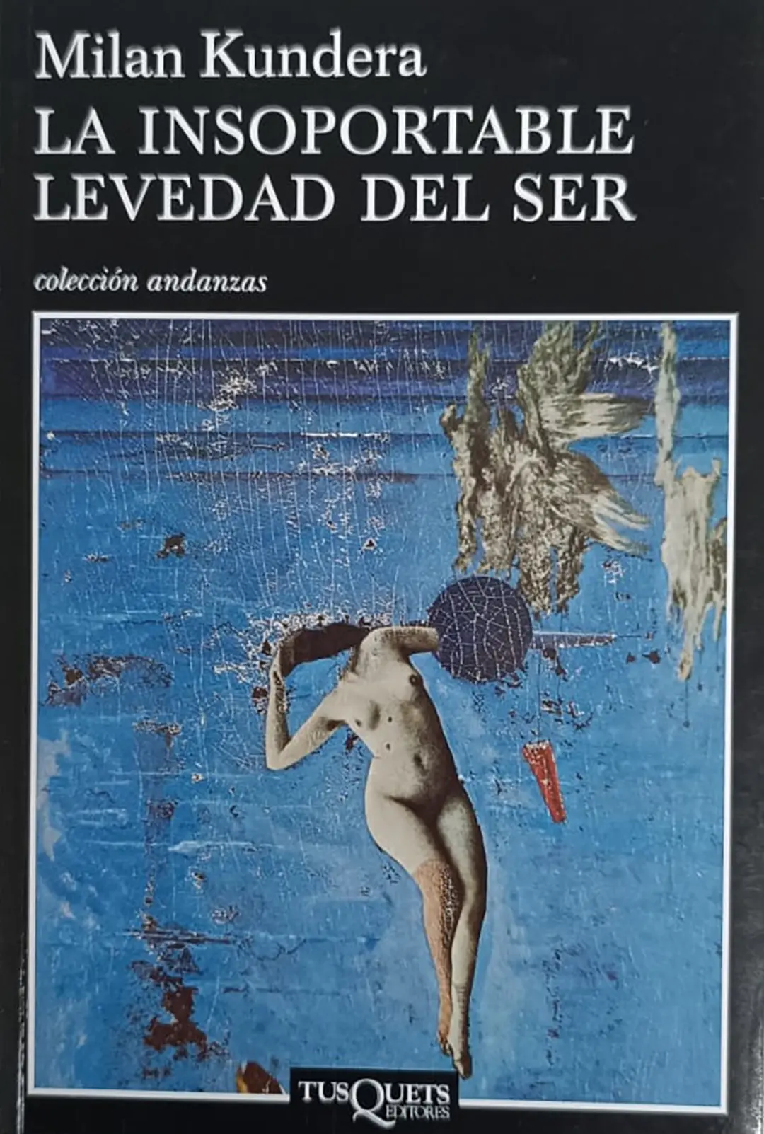 La insoportable levedad del ser (The Unbearable Lightness of Being)