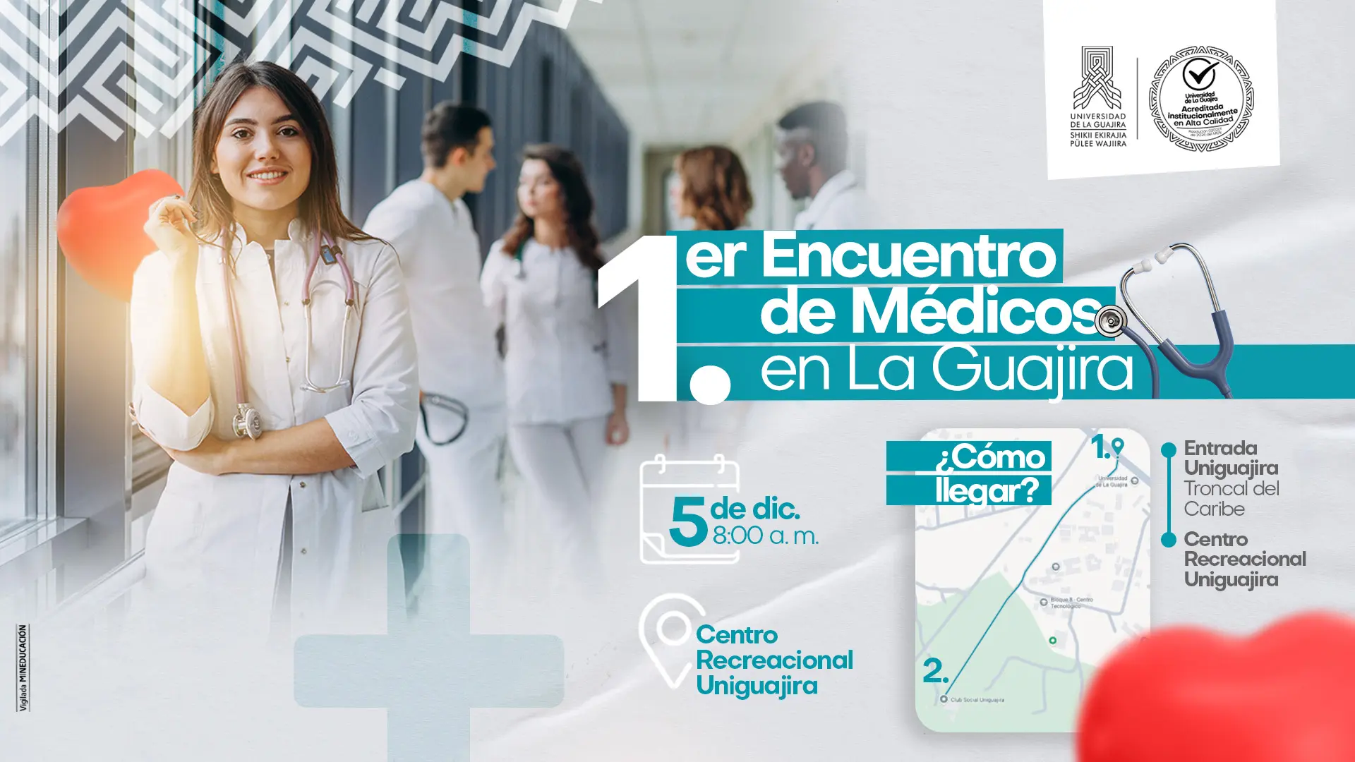 Imagen promocional del 1er Encuentro de Médicos en La Guajira. En el lado izquierdo aparece una mujer joven con bata blanca y estetoscopio, sonriendo en un pasillo donde también se observan otros profesionales de la salud conversando. A la derecha, se muestra el título del evento, la fecha ‘5 de diciembre, 8:00 a. m.’ y el lugar ‘Centro Recreacional Uniguajira’. También incluye un mapa ilustrado con la ruta para llegar desde la entrada de Uniguajira y los logos institucionales en la parte superior.