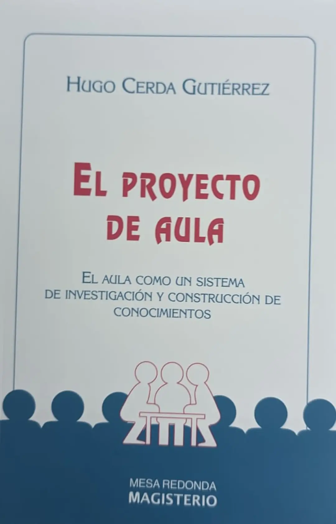 El Proyecto de Aula El aula como un sistema de investigación y construcción de conocimientos