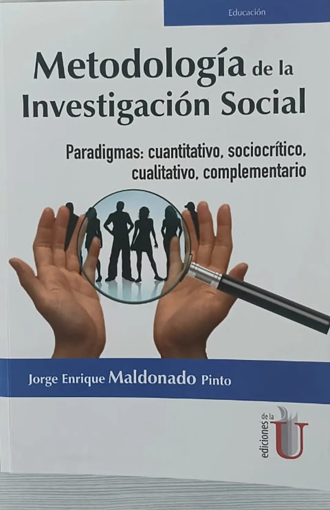 Metodología de la Investigación Social Paradigmas: cuantitativo, sociocrítico, cualitativo, complementario
