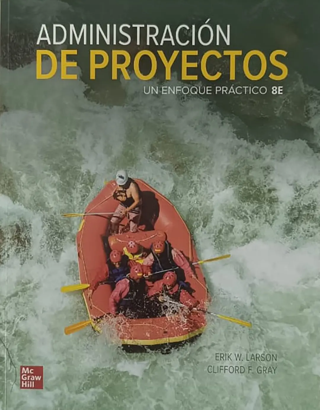 Administración de Proyectos Un enfoque práctico (8E)