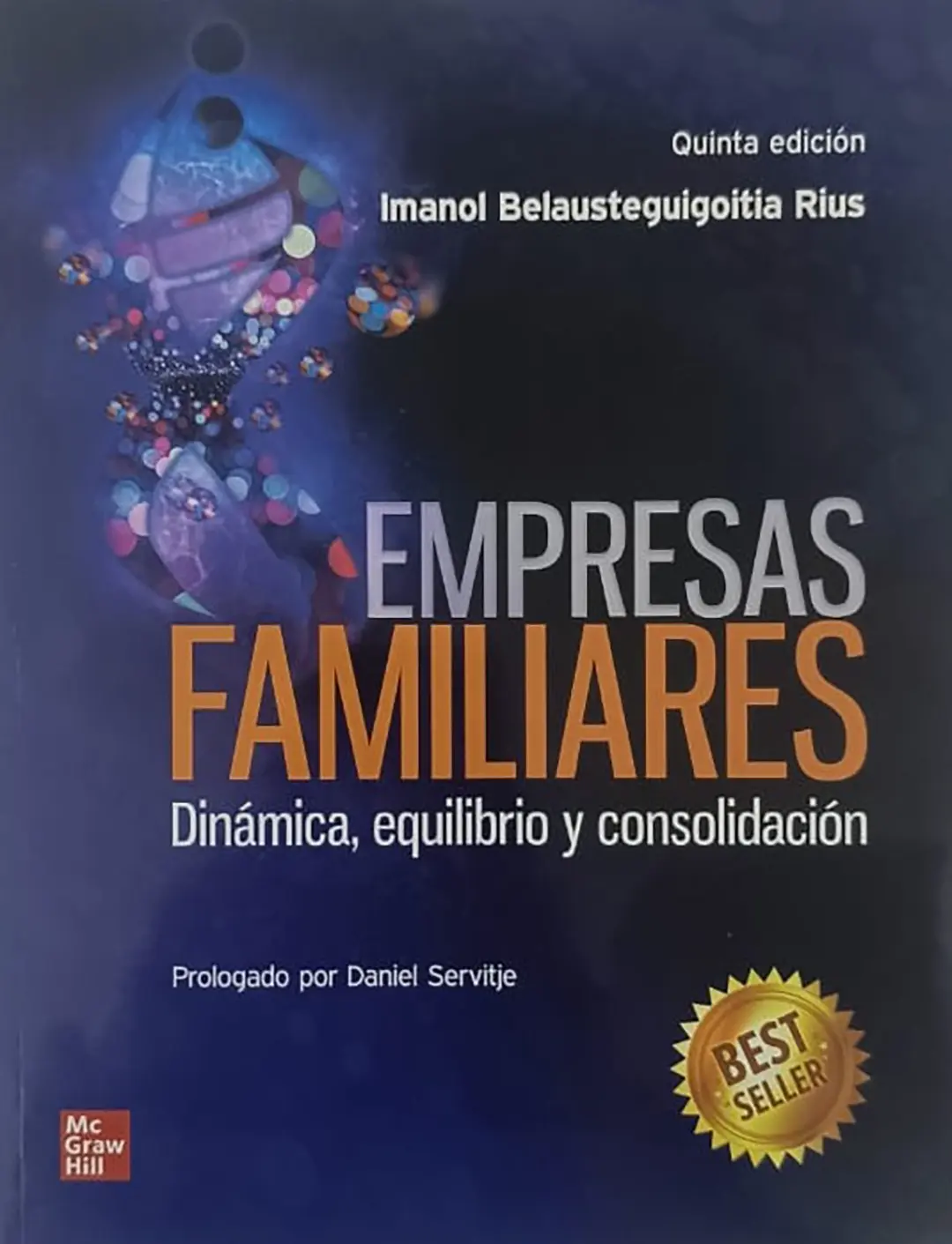 Empresas Familiares Dinámica, equilibrio y consolidación (Quinta edición)
