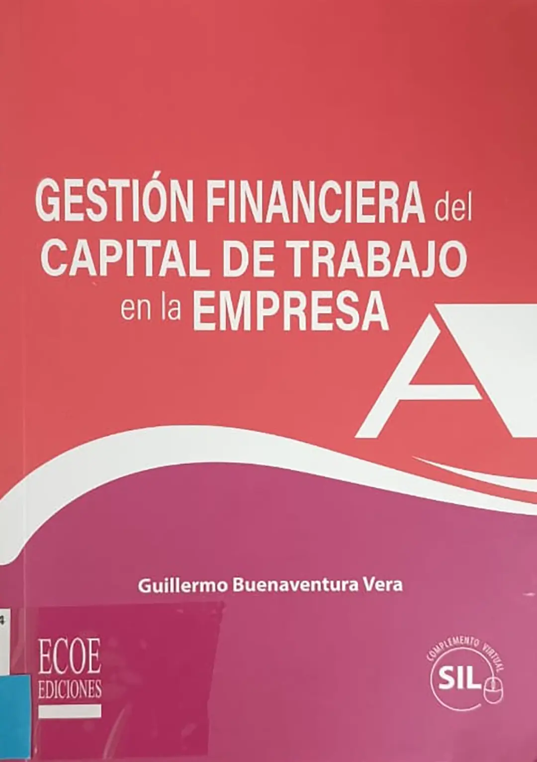 Gestión Financiera del Capital de Trabajo en la Empresa