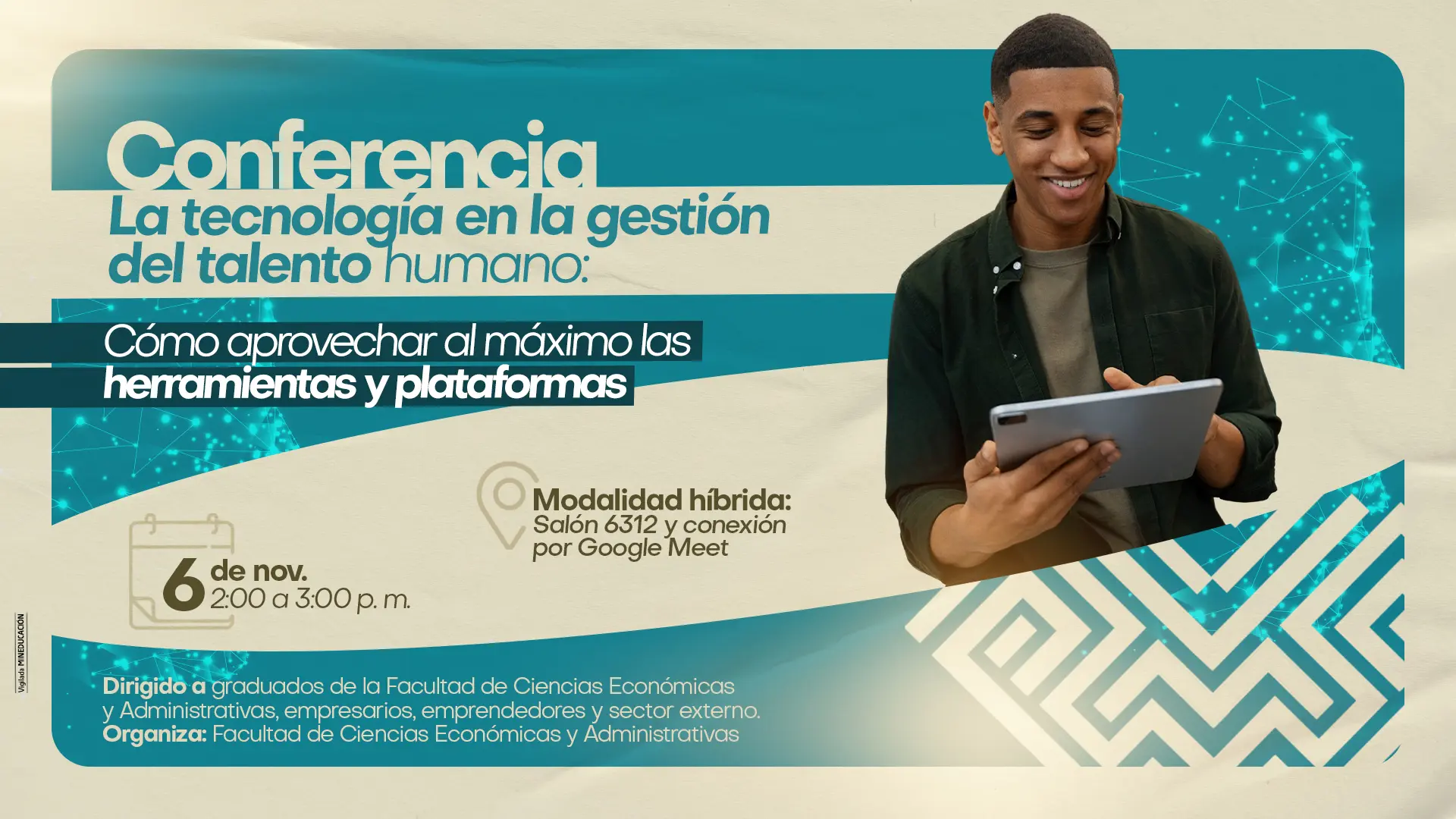 La imagen promociona una conferencia titulada “La tecnología en la gestión del talento humano: cómo aprovechar al máximo las herramientas y plataformas”, con modalidad híbrida el 6 de noviembre de 2:00 a 3:00 p.m., dirigida a graduados y emprendedores.
