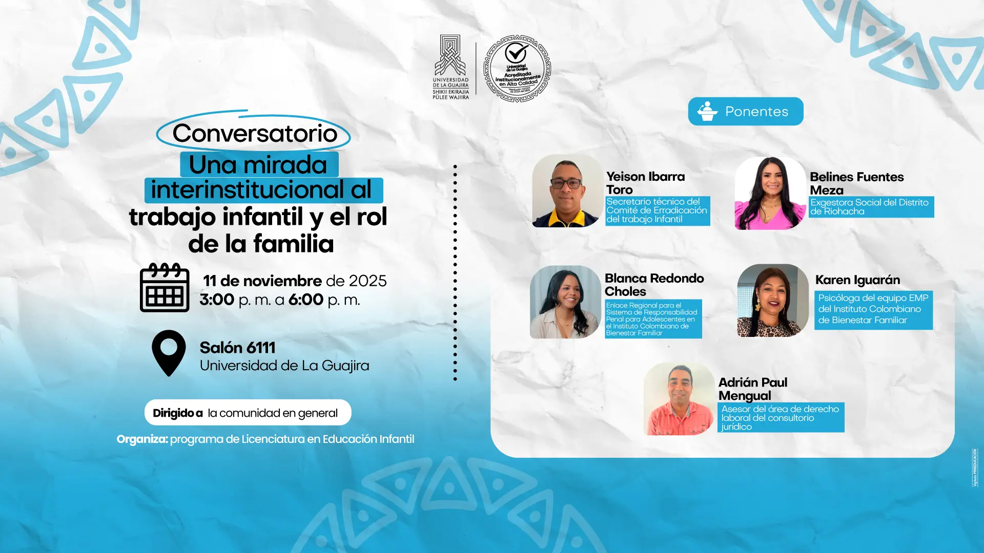 Afiche promocional del conversatorio titulado “Una mirada interinstitucional al trabajo infantil y el rol de la familia”, organizado por el programa de Licenciatura en Educación Infantil de la Universidad de La Guajira. El diseño tiene un fondo blanco con formas triangulares en tonos azul, gris y amarillo que enmarcan el contenido. En la parte superior aparece el logotipo de la Universidad de La Guajira junto al sello de acreditación de alta calidad. En el centro, se destaca el título del evento en letras grandes de color azul.