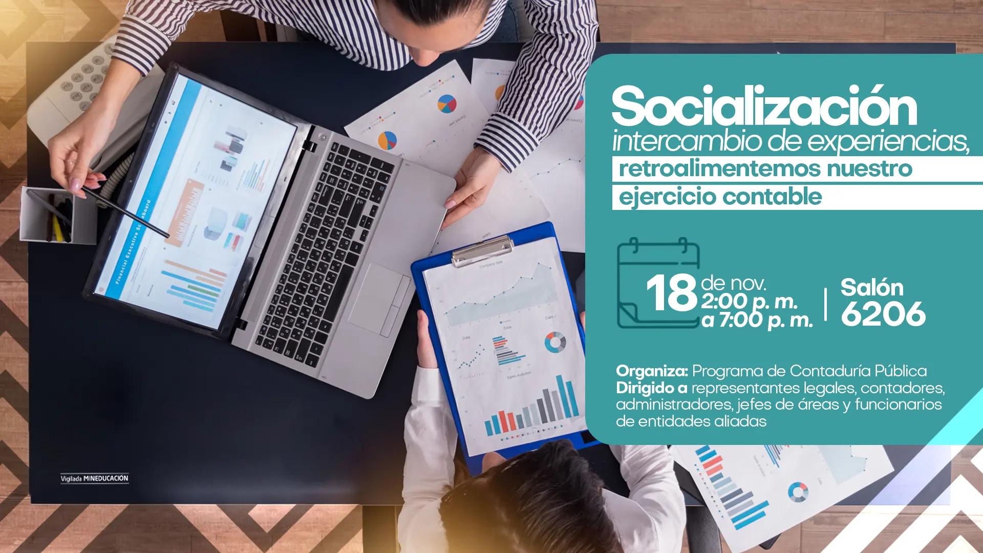 La imagen promociona una jornada de socialización e intercambio de experiencias sobre el ejercicio contable, organizada por el Programa de Contaduría Pública. Incluye la fecha 18 de noviembre de 2:00 p. m. a 7:00 p. m. en el salón 6206, e invita a representantes legales, contadores y administradores. Al fondo, se observan personas analizando gráficos y reportes financieros.