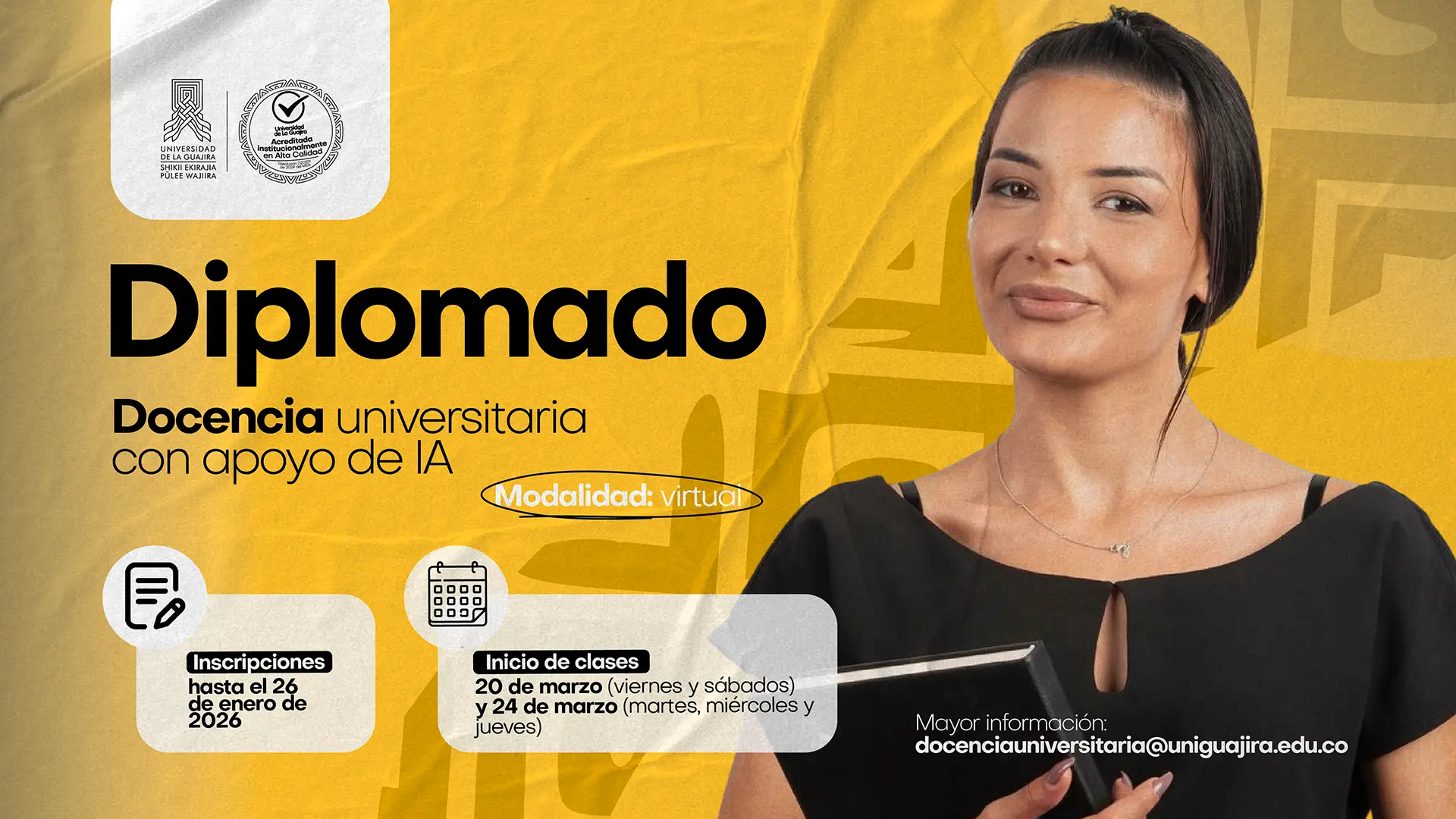 Imagen promocional del Diplomado Virtual en Docencia Universitaria con Apoyo de Inteligencia Artificial de la Universidad de La Guajira. Se observa una docente sosteniendo material académico, con información sobre modalidad virtual, inscripciones hasta el 26 de enero de 2026 y fechas de inicio de clases en marzo de 2026.