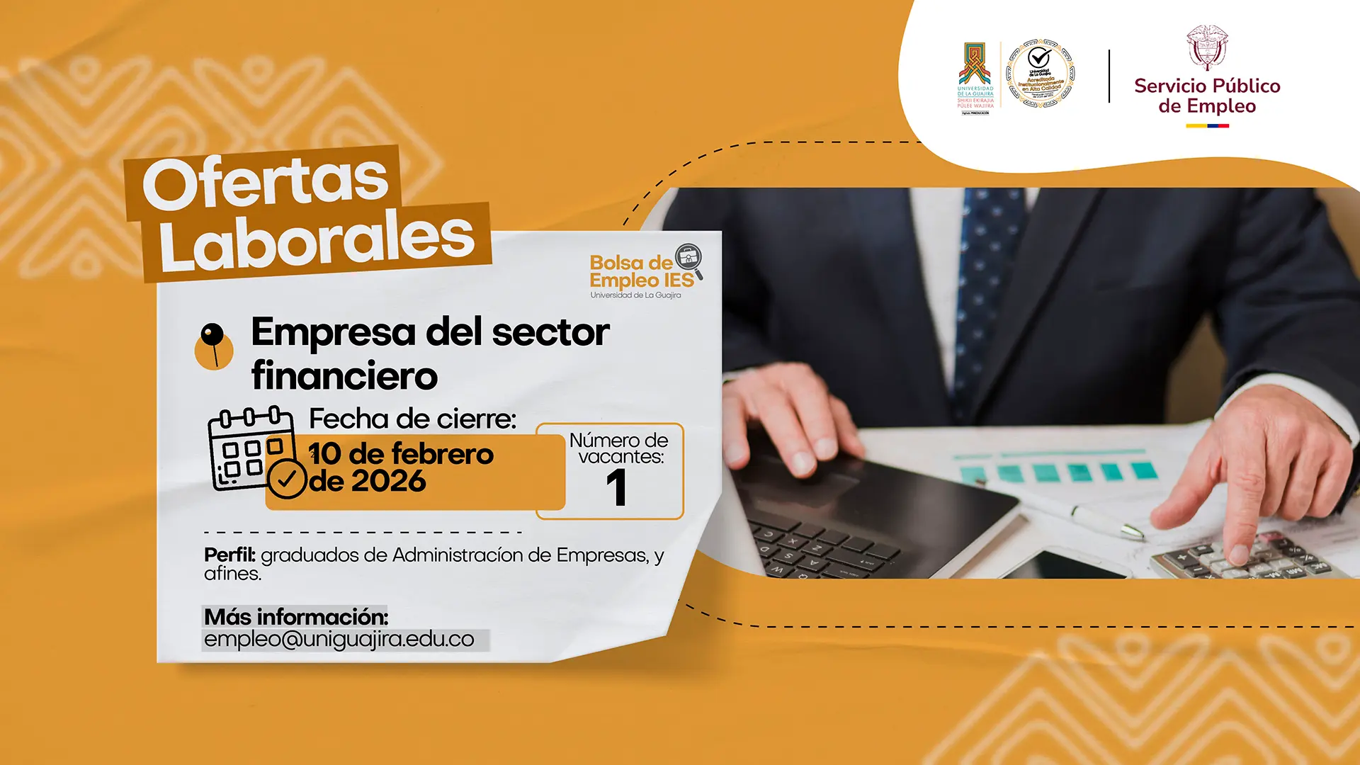 Imagen promocional de oferta laboral de la Bolsa de Empleo IES – Universidad de La Guajira. Vacante en empresa del sector financiero, con fecha de cierre 10 de febrero de 2026, una vacante disponible y perfil dirigido a graduados de Administración de Empresas y áreas afines. Incluye información de contacto empleo@staging6.uniguajira.edu.co y logos institucionales.