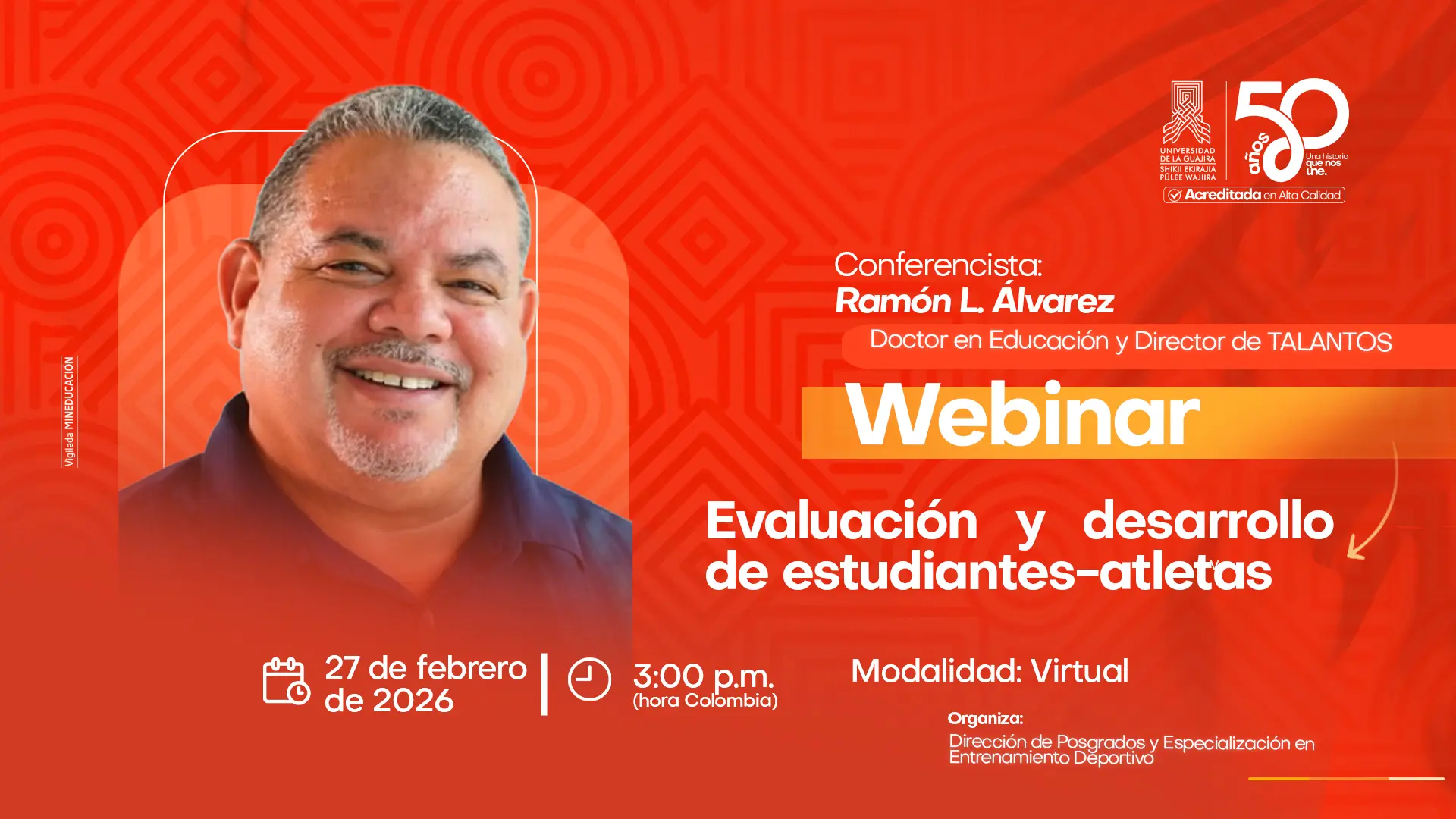 Imagen promocional del webinar “Evaluación y desarrollo de estudiantes-atletas”, con fotografía del conferencista Ramón L. Álvarez sobre fondo institucional rojo. Incluye fecha 27 de febrero de 2026, hora 3:00 p.m. (Colombia), modalidad virtual y organización a cargo de la Dirección de Posgrados y la Especialización en Entrenamiento Deportivo.
