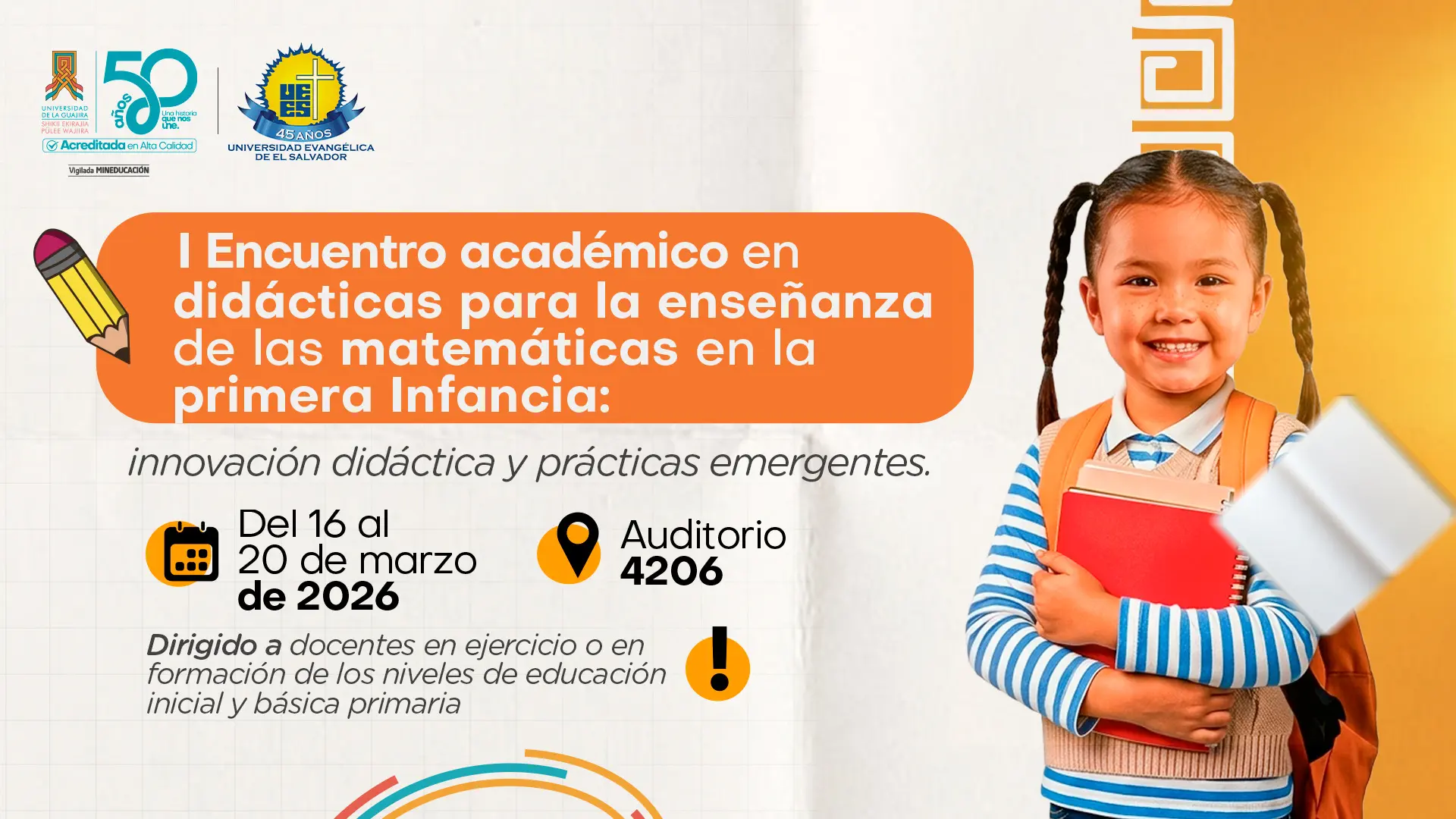 Pieza gráfica de promoción del I Encuentro académico en didácticas para la enseñanza de las matemáticas en la primera infancia, con la imagen de una niña escolar con mochila y cuadernos y elementos gráficos educativos.