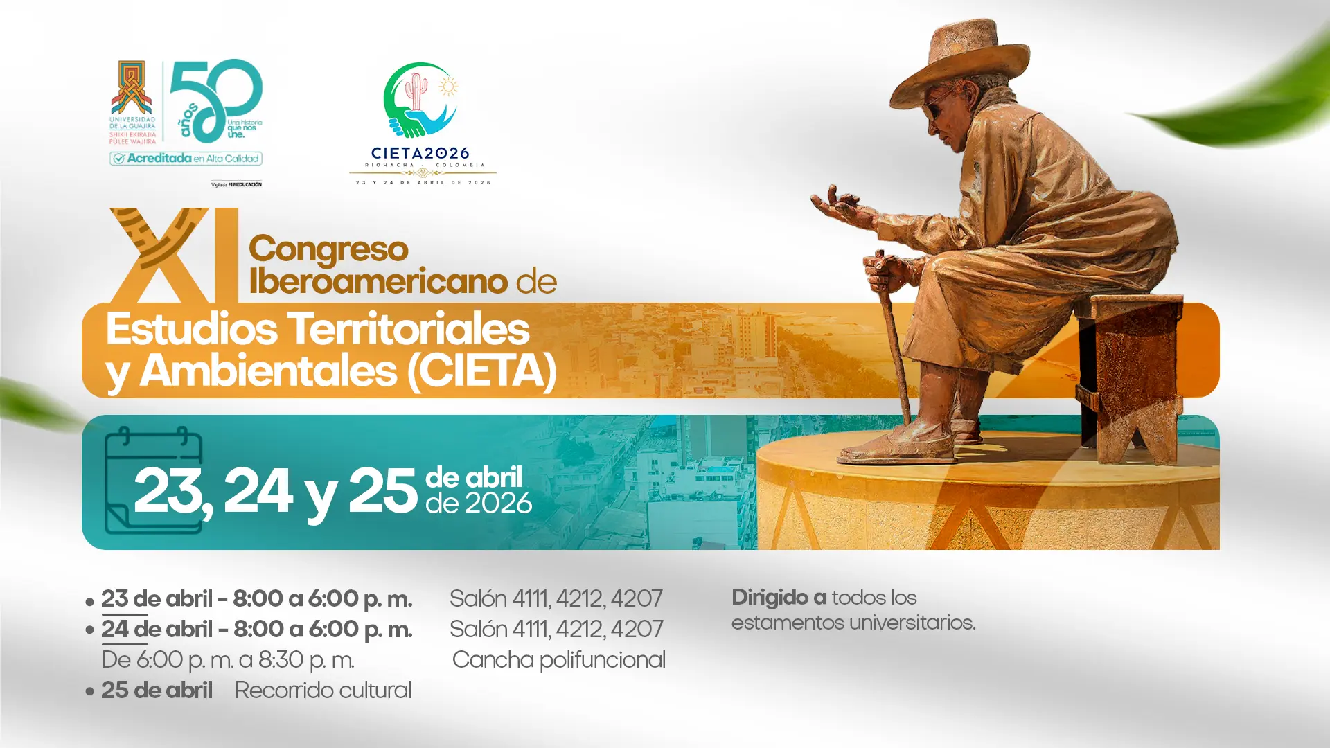 Pieza gráfica informativa del XI Congreso Iberoamericano de Estudios Territoriales y Ambientales (CIETA), organizado por la Universidad de la Guajira. Se llevará a cabo el 23, 24 y 25 de abril de 2026. La imagen muestra una escultura icónica de un hombre sentado, logos institucionales y detalles de la programación en salones y la cancha polifuncional.