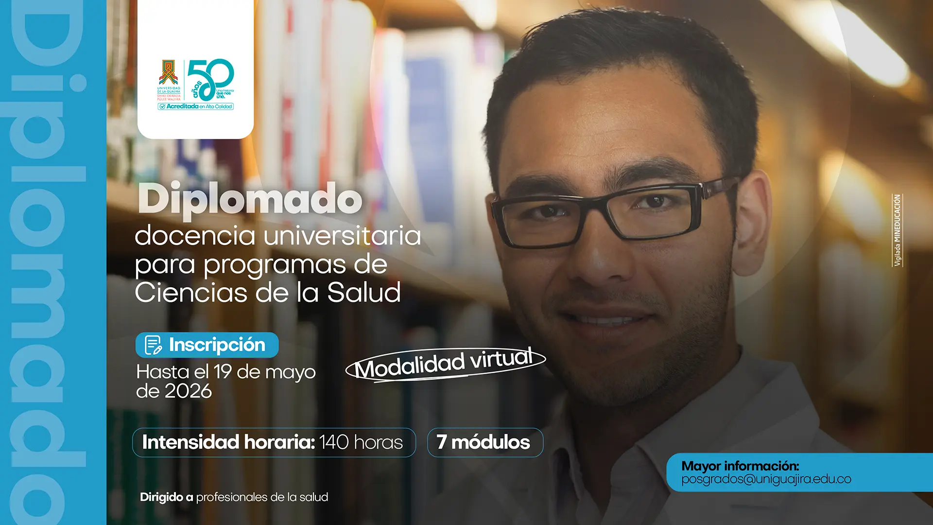 Pieza gráfica promocional de la Universidad de La Guajira sobre el Diplomado Virtual en Docencia Universitaria para Programas de Ciencias de la Salud. La imagen muestra a un profesional de la salud con bata blanca en un espacio académico. Incluye modalidad virtual, intensidad horaria de 140 horas, 7 módulos e inscripciones hasta el 19 de junio de 2026.