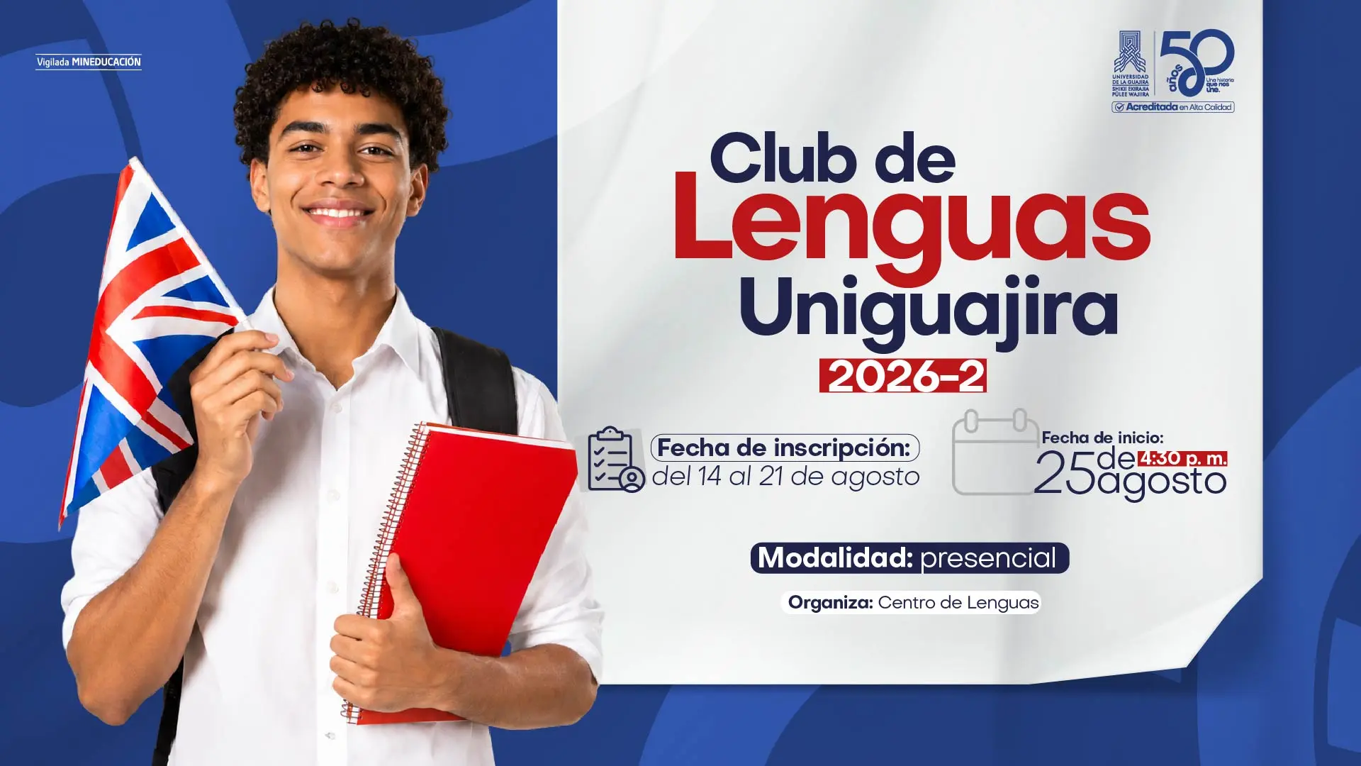 El Centro de Lenguas de la Universidad de La Guajira presenta el Club de Lenguas 2026-2, con inscripciones del 14 al 21 de agosto. La iniciativa ofrece formación presencial en diferentes idiomas, con inicio el 25 de agosto a las 4:30 p. m.