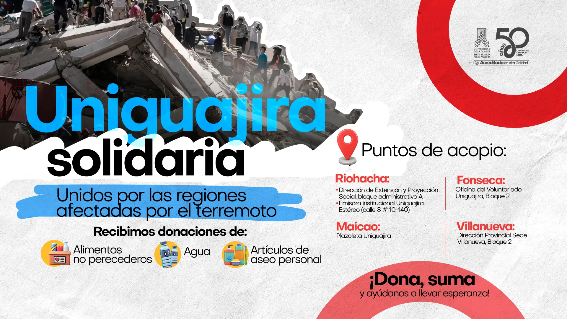 Afiche informativo de la campaña "Uniguajira solidaria" para ayudar a zonas afectadas por el terremoto, detallando puntos de acopio en Riohacha, Maicao, Fonseca y Villanueva para recolectar alimentos no perecederos, agua y artículos de aseo.