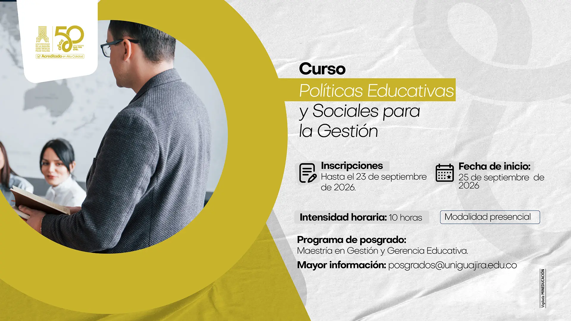 Pieza informativa sobre el curso libre “Políticas Educativas y Sociales para la Gestión”, adscrito a la Maestría en Gestión y Gerencia Educativa. Tiene una intensidad de 10 horas, inicia el 25 de septiembre de 2026 y las inscripciones están abiertas hasta el 23 de septiembre de 2026.