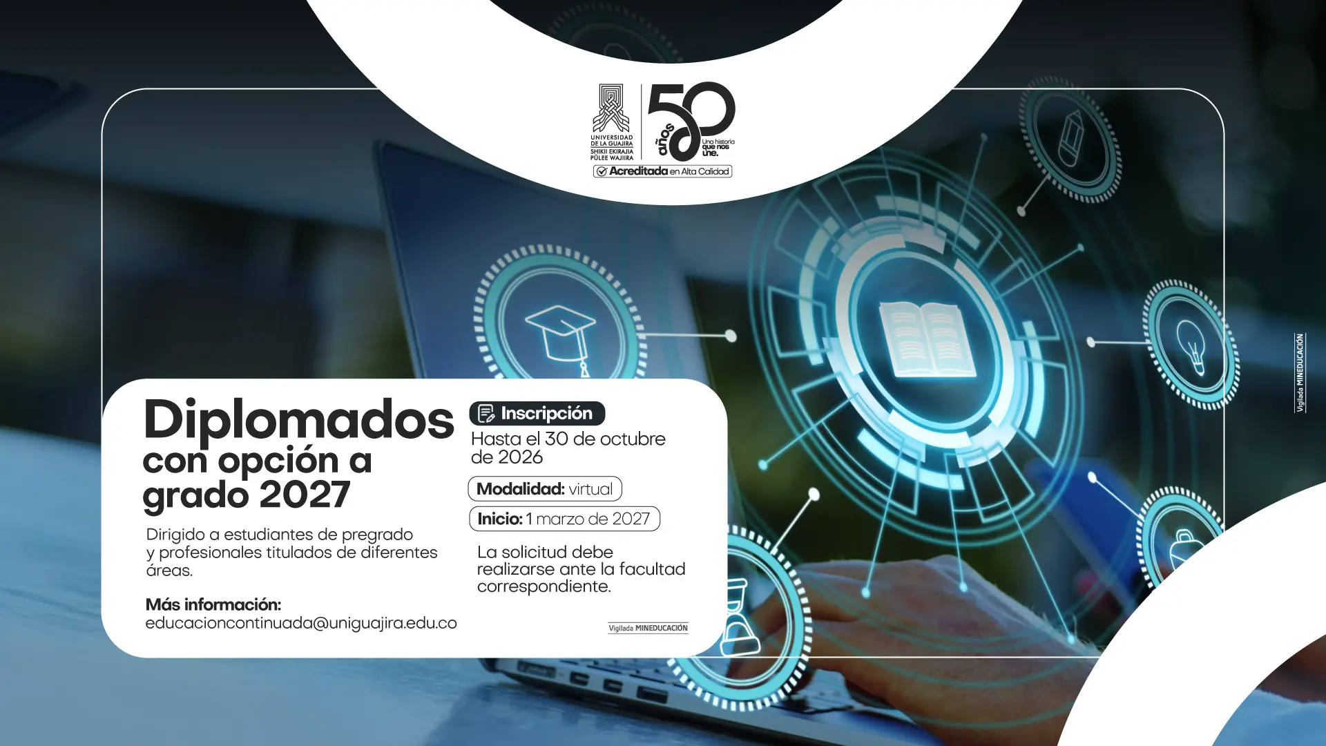 Pieza informativa sobre la oferta de diplomados con opción a grado 2027 de la Universidad de La Guajira. Incluye 21 programas dirigidos a estudiantes de pregrado y profesionales titulados, modalidad virtual, inicio el 1 de marzo de 2027 e inscripciones hasta el 30 de octubre de 2026.