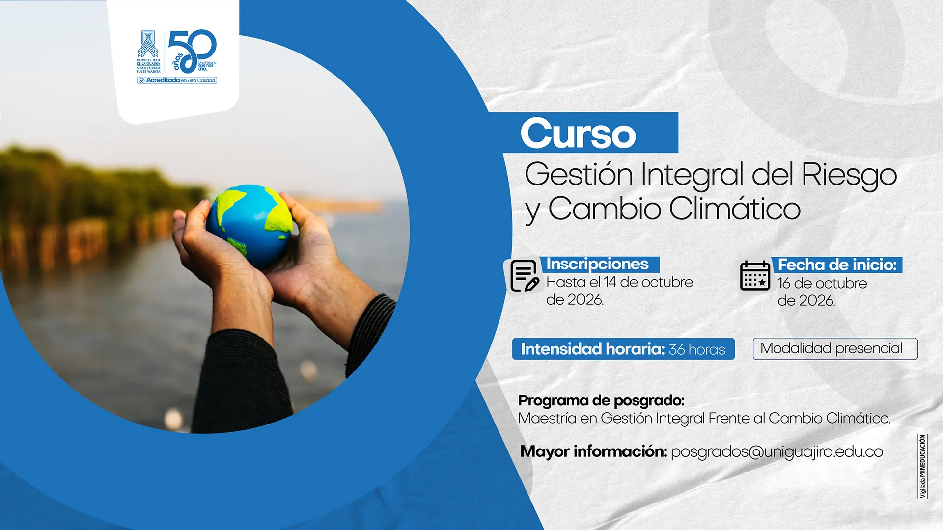 Pieza informativa del curso libre Gestión Integral del Riesgo y Cambio Climático, de la Maestría en Gestión Integral frente al Cambio Climático. Indica una intensidad de 36 horas, inscripciones hasta el 14 de octubre de 2026 e inicio de clases el 16 de octubre de 2026.