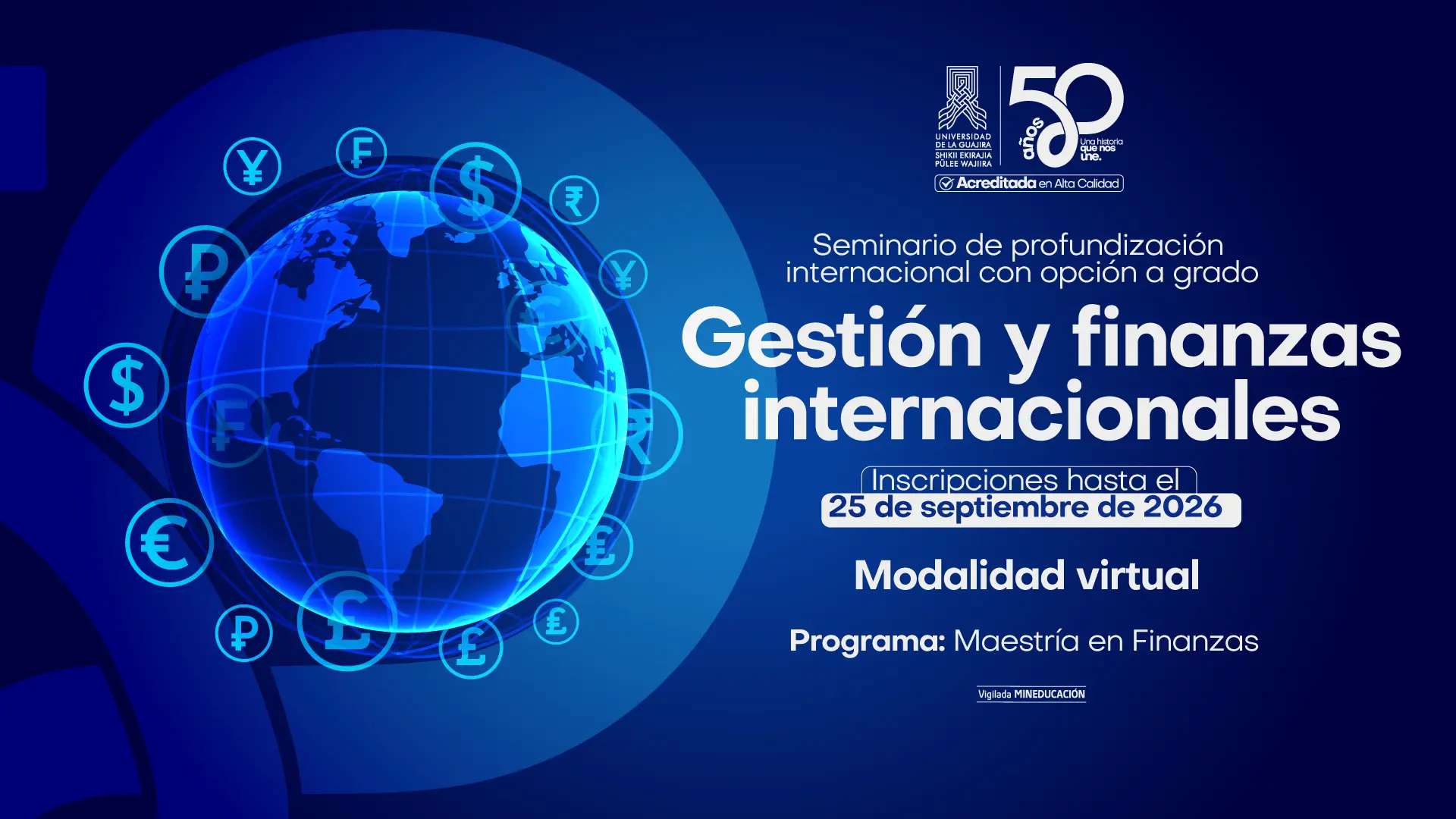 Pieza informativa sobre el Seminario de Profundización Internacional con Opción a Grado en Gestión y Finanzas Internacionales de la Maestría en Finanzas. Indica modalidad virtual, valor, fechas de inscripción y matrícula, inicio de clases el 9 de octubre de 2026, intensidad de 160 horas y requisitos de participación.