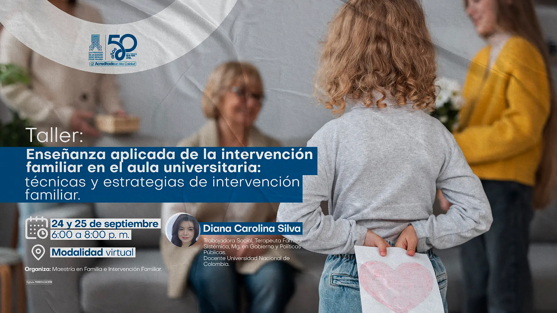 Pieza informativa sobre el taller “Enseñanza aplicada de la intervención familiar en el aula universitaria: técnicas y estrategias de intervención familiar”, organizado por la Dirección de Posgrados y la Maestría en Familia e Intervención Familiar. Indica que se realizará de manera virtual los días 24 y 25 de septiembre de 2026, de 6:00 a 8:00 p. m., con la participación de la docente invitada Diana Carolina Silva.