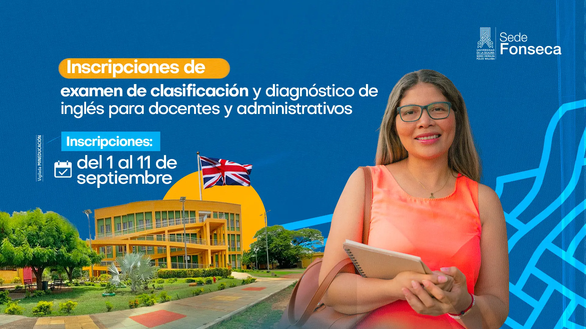 Banner institucional de la Sede Fonseca de la Universidad de La Guajira que anuncia las inscripciones para el examen de clasificación y diagnóstico de inglés dirigido a docentes y administrativos. Las inscripciones están abiertas del 1 al 11 de septiembre.